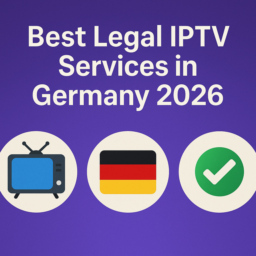 🇩🇪 Best Legal IPTV Services in Germany 2026